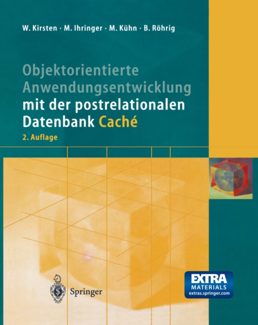 Objektorientierte Anwendungsentwicklung mit der postrelationalen Datenbank Caché