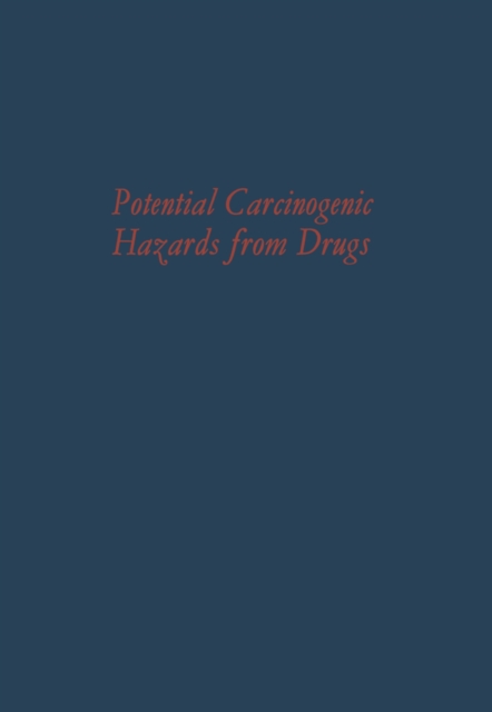 Potential Carcinogenic Hazards from Drugs
