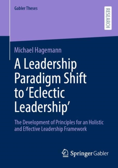 Leadership Paradigm Shift to 'Eclectic Leadership'