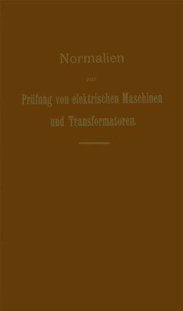 Normalien zur Prüfung von elektrischen Maschinen und Transformatoren