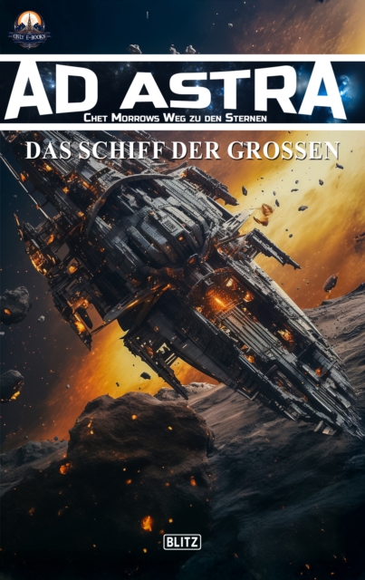 Ad Astra – Chet Morrows Weg zu den Sternen, Neue Abenteuer 15: Das Schiff der Großen
