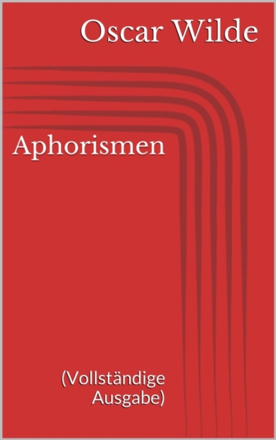 Aphorismen (Vollstandige Ausgabe)