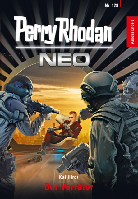 Perry Rhodan Neo 128: Der Verräter