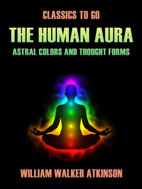 Human Aura Astral Colors and Thought Forms