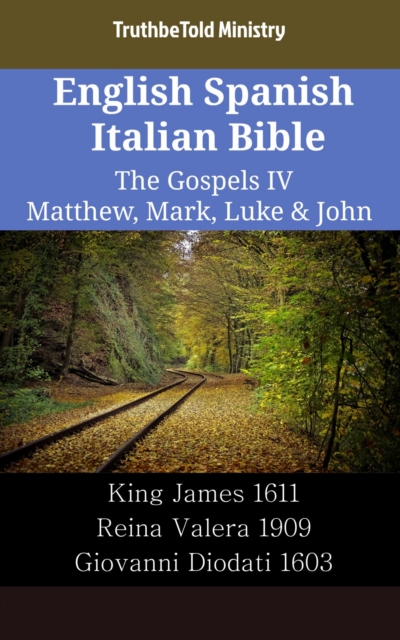 English Spanish Italian Bible - The Gospels IV - Matthew, Mark, Luke & John