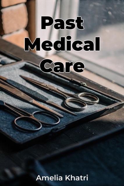 Past Medical Care