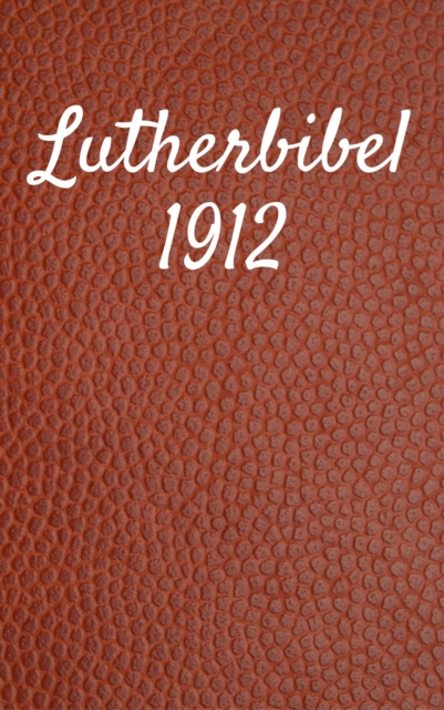 Lutherbibel 1912