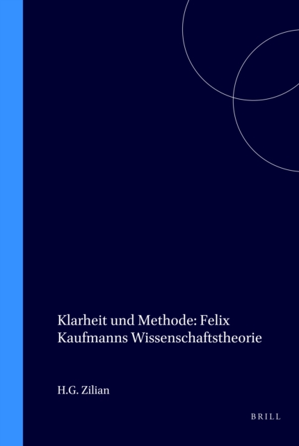 Klarheit und Methode: Felix Kaufmanns Wissenschaftstheorie