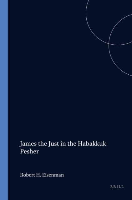 James the Just in the Habakkuk Pesher