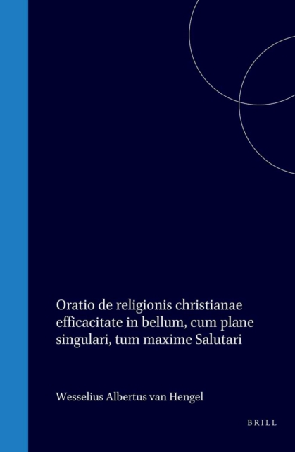 Oratio de religionis christianae efficacitate in bellum, cum plane singulari, tum maxime Salutari