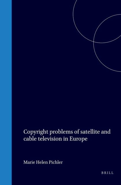 Copyright problems of satellite and cable television in Europe