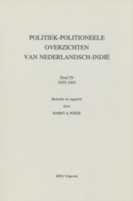 Politiek-Politioneele Overzichten van Nederlandsch-Indie. Deel IV (1935-1941)