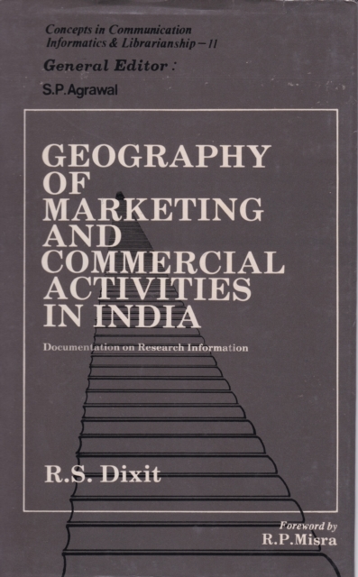 Geography of Marketing and Commercial Activities in India: Documentation on Research Information