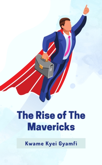 Rise of The Mavericks