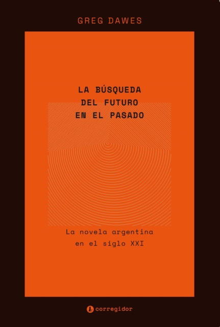 La busqueda del futuro en el pasado