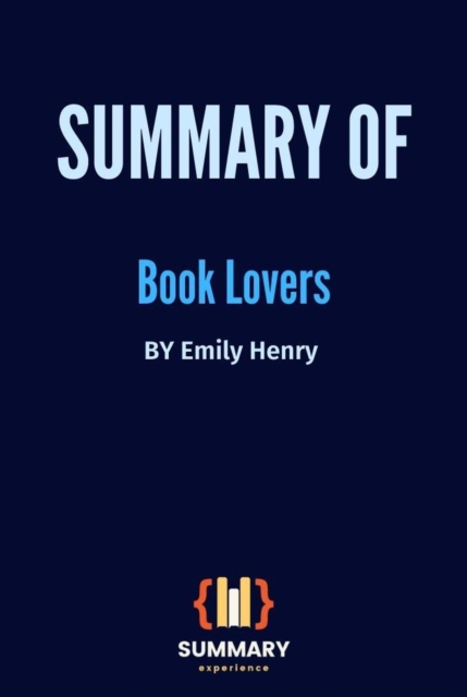 Summary of Book Lovers By Emily Henry