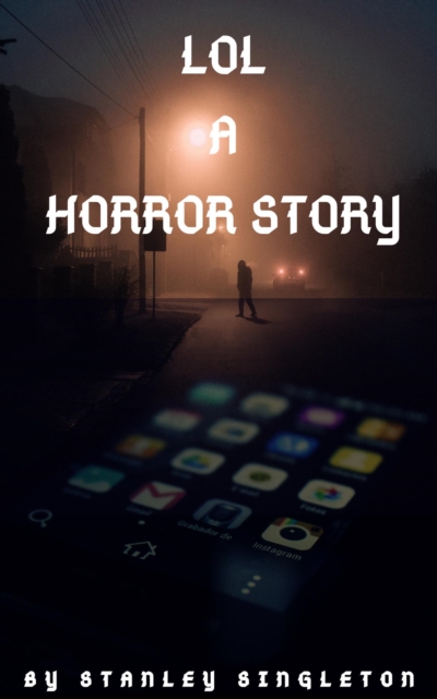 LOL A Horror Story