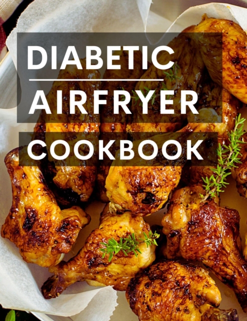 Diabetic Air Fryer Cookbook