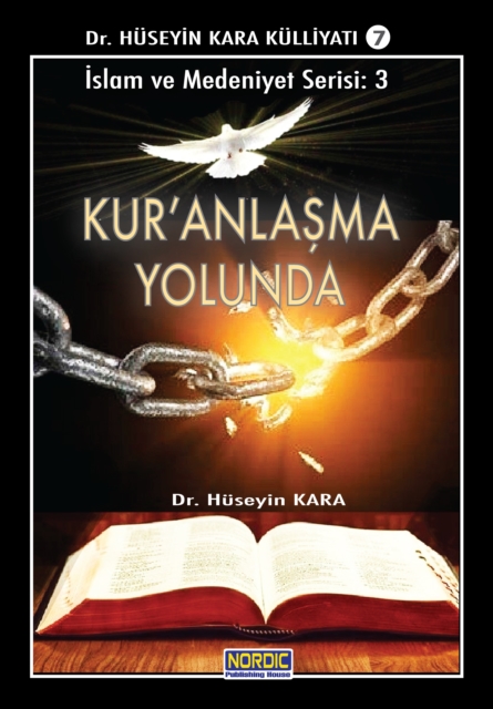 Kur'anlasma Yolunda (Islam ve Medeniyet Serisi 3)