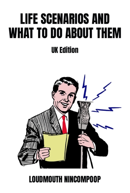 Life Scenarios and What to Do about Them: Uk Edition