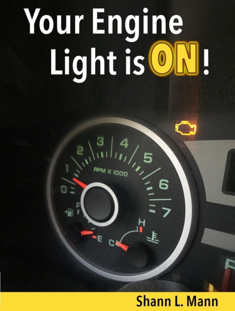 Your Engine Light Is ON!