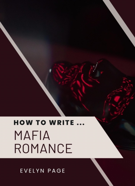 How To Write ... Mafia Romance