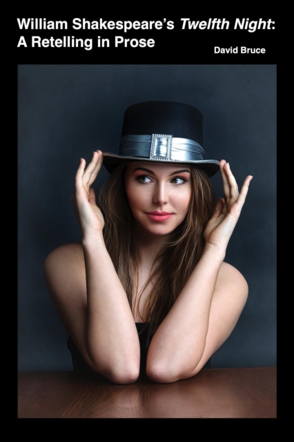 William Shakespeare's Twelfth Night: A Retelling in Prose