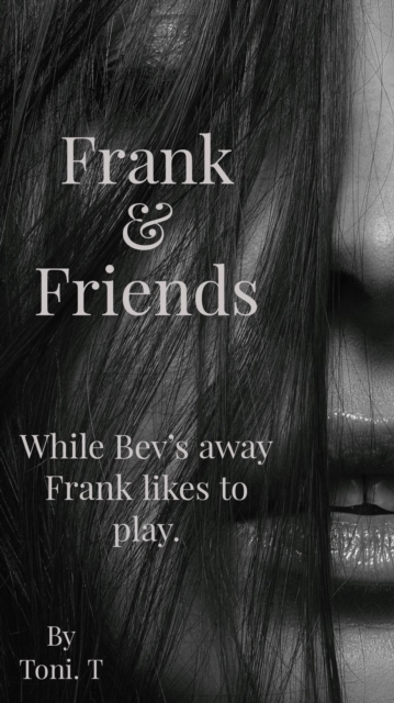 Frank and Friends