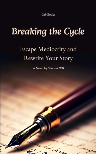 Breaking the Cycle: Escape Mediocrity and Rewrite Your Story