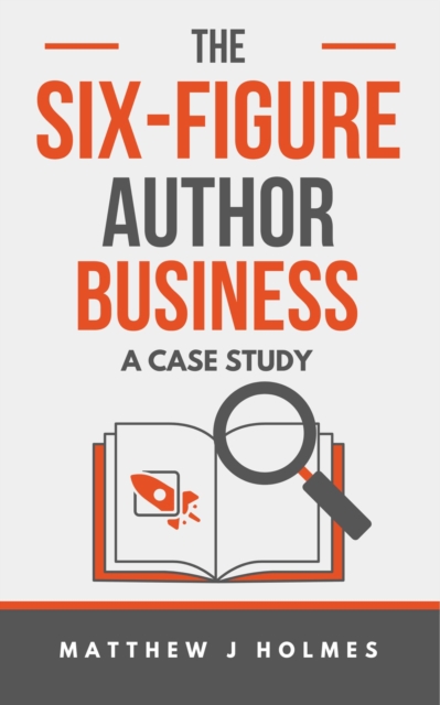 Six-Figure Author Business: A Case Study
