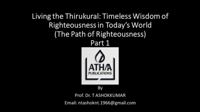 Living the Thirukural: Timeless Wisdom of Righteousness in Today's World (The Path of Righteousness) Part 1
