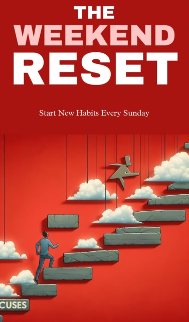 weekend reset: start new habits every sunday