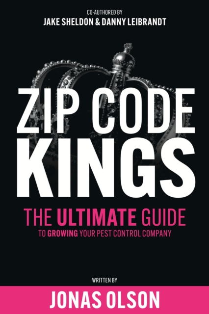 Zip Code Kings: The Ultimate Guide to Growing Your Pest Control Company
