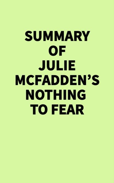 Summary of Julie McFadden's Nothing to Fear