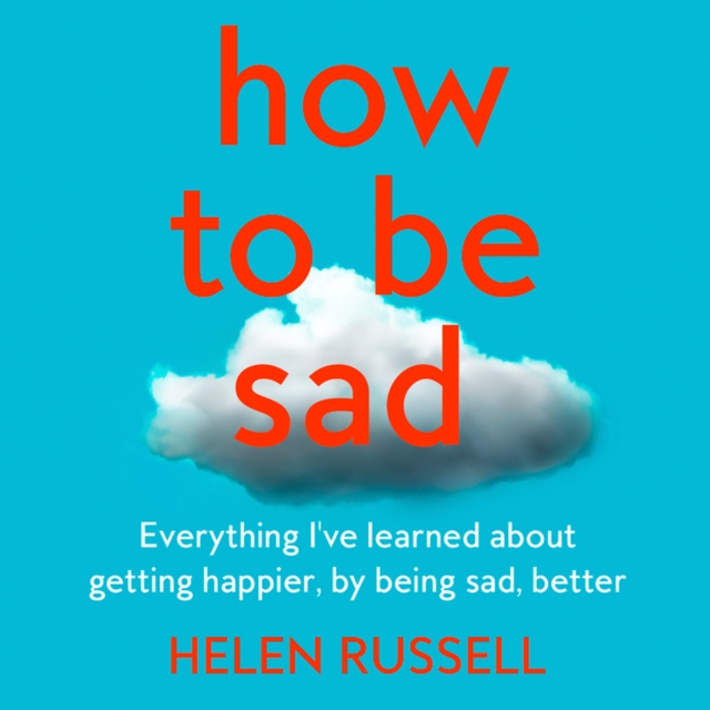 How to be Sad
