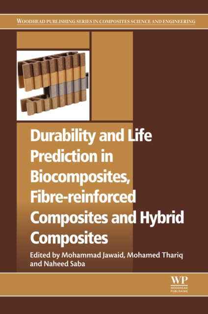 Durability and Life Prediction in Biocomposites, Fibre-Reinforced Composites and Hybrid Composites