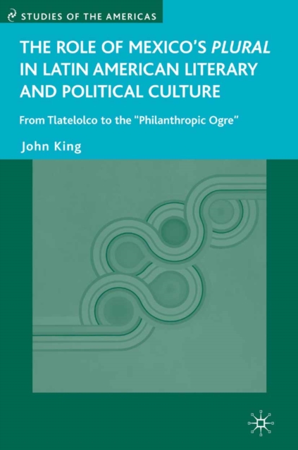 Role of Mexico's Plural in Latin American Literary and Political Culture