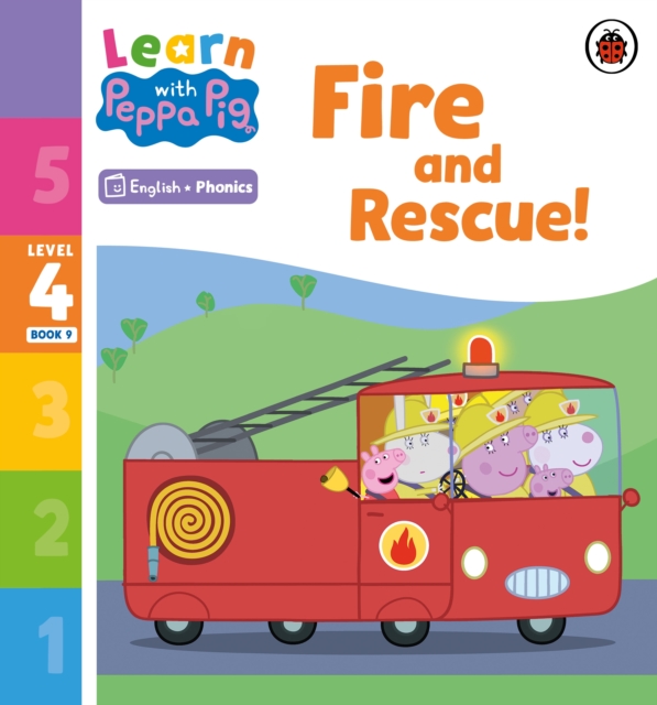 Learn with Peppa Phonics Level 4 Book 9   Fire and Rescue! (Phonics Reader)