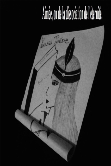 Aimee, ou de la dissociation de l'eternite .