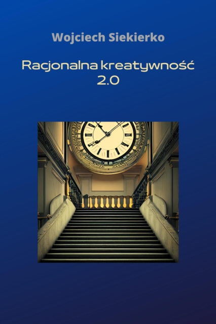 Racjonalna kreatywnosc 2.0