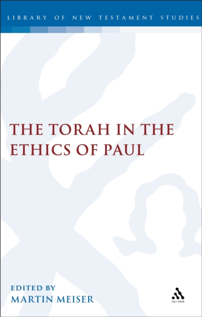 Torah in the Ethics of Paul