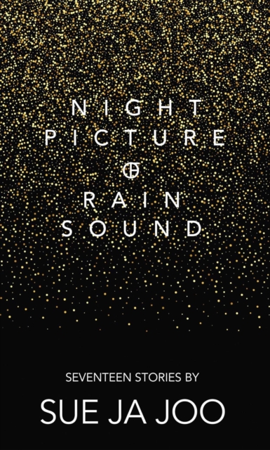 Night Picture of Rain Sound. Seventeen Stories