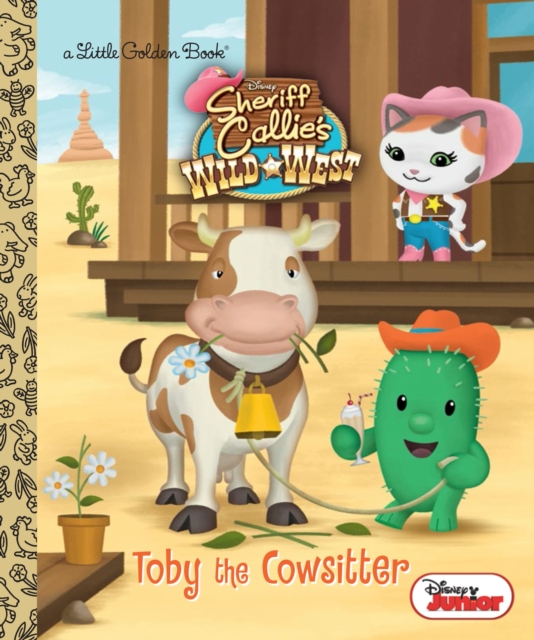 Toby the Cowsitter (Disney Junior: Sheriff Callie's Wild West)