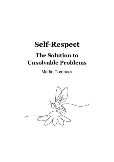 Self-Respect: The Solution to Unsolvable Problems