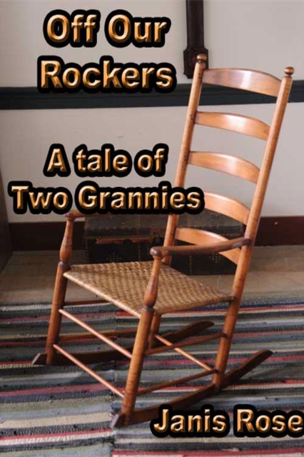 Off Our Rockers - A Tale of Two Grannies
