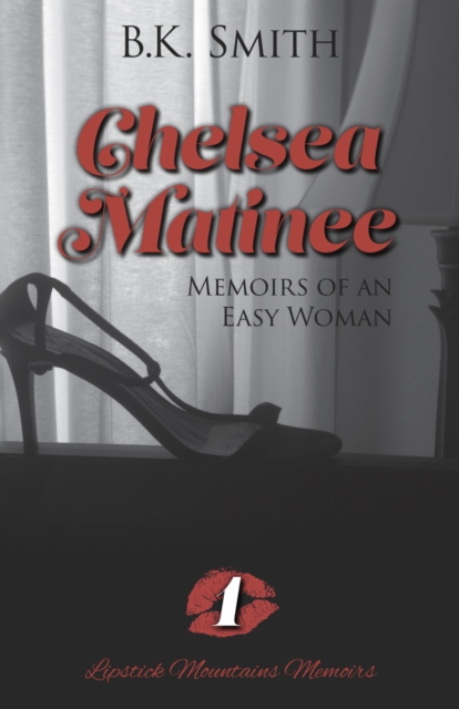 Chelsea Matinee a??  Memoirs of an Easy Woman