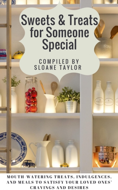 Sweets & Treats for Someone Special