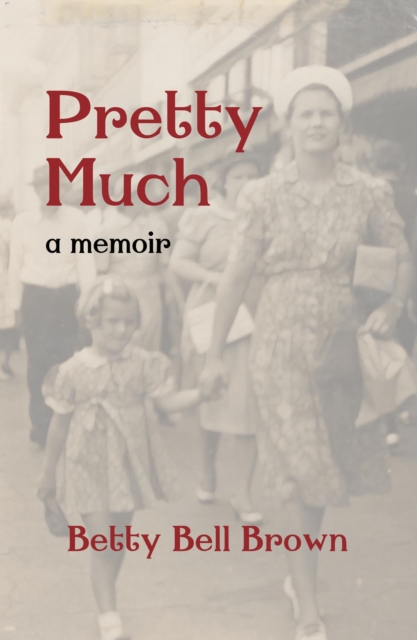 Pretty Much: A Memoir