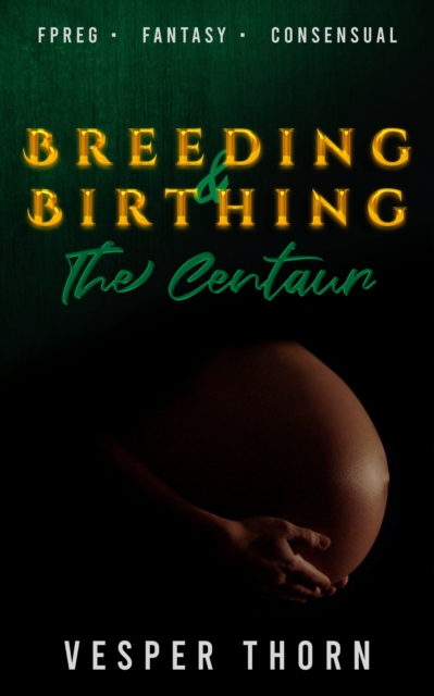 Breeding and Birthing: The Centaur