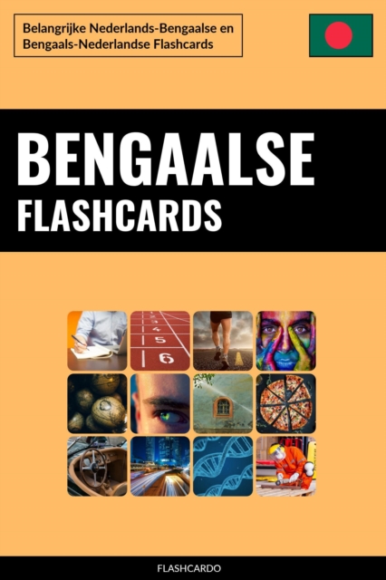 Bengaalse Flashcards: Belangrijke Nederlands-Bengaalse en Bengaals-Nederlandse Flashcards